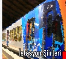 İstasyon Şiirleri İstasyon Şiirleri