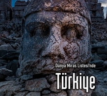 Türkiye'nin Dünya Miras Listesi Varlıkları Türkiye'nin Dünya Miras Listesi Varlıkları